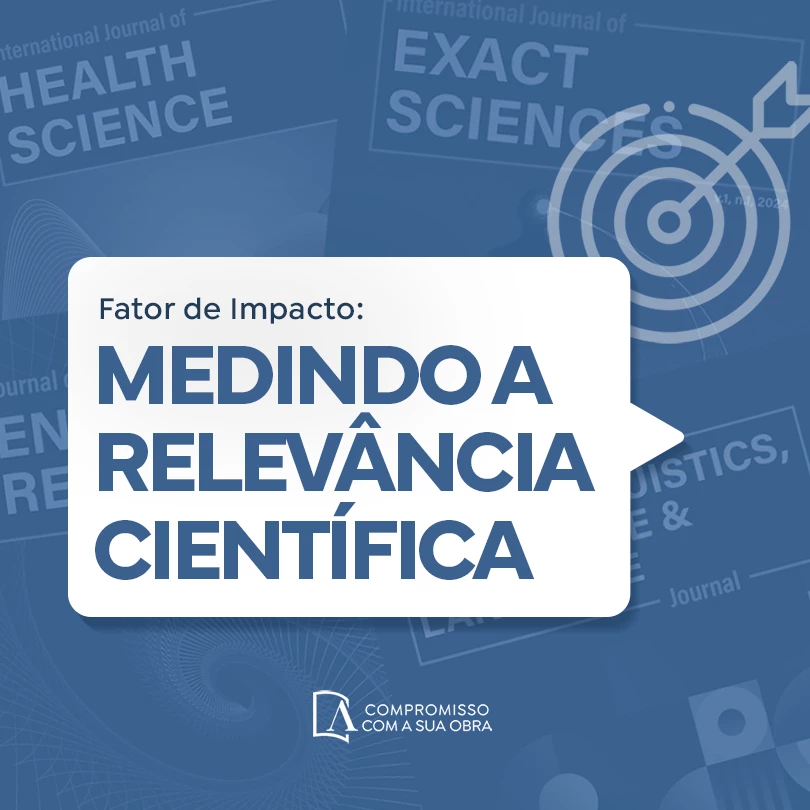 Fator de Impacto: Medindo a relevância científica