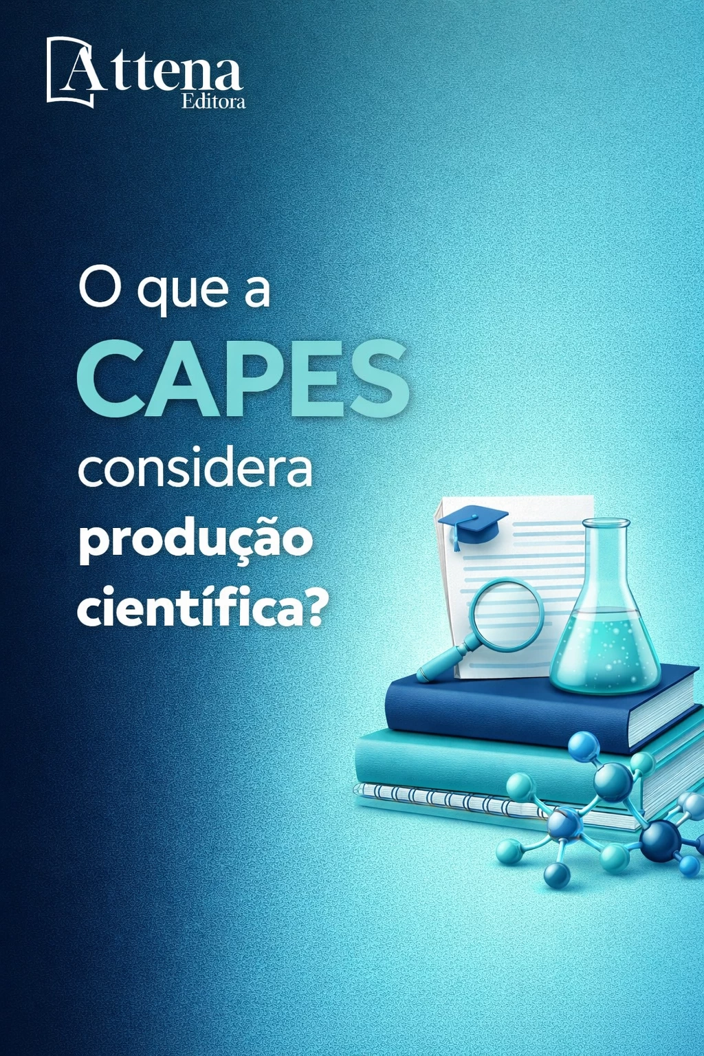 O que a CAPES considera produção científica?
