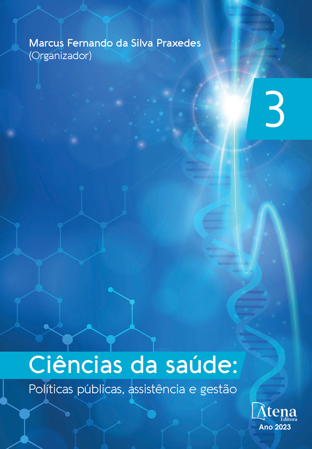 Ciências da saúde: Políticas públicas, assistência e gestão 3