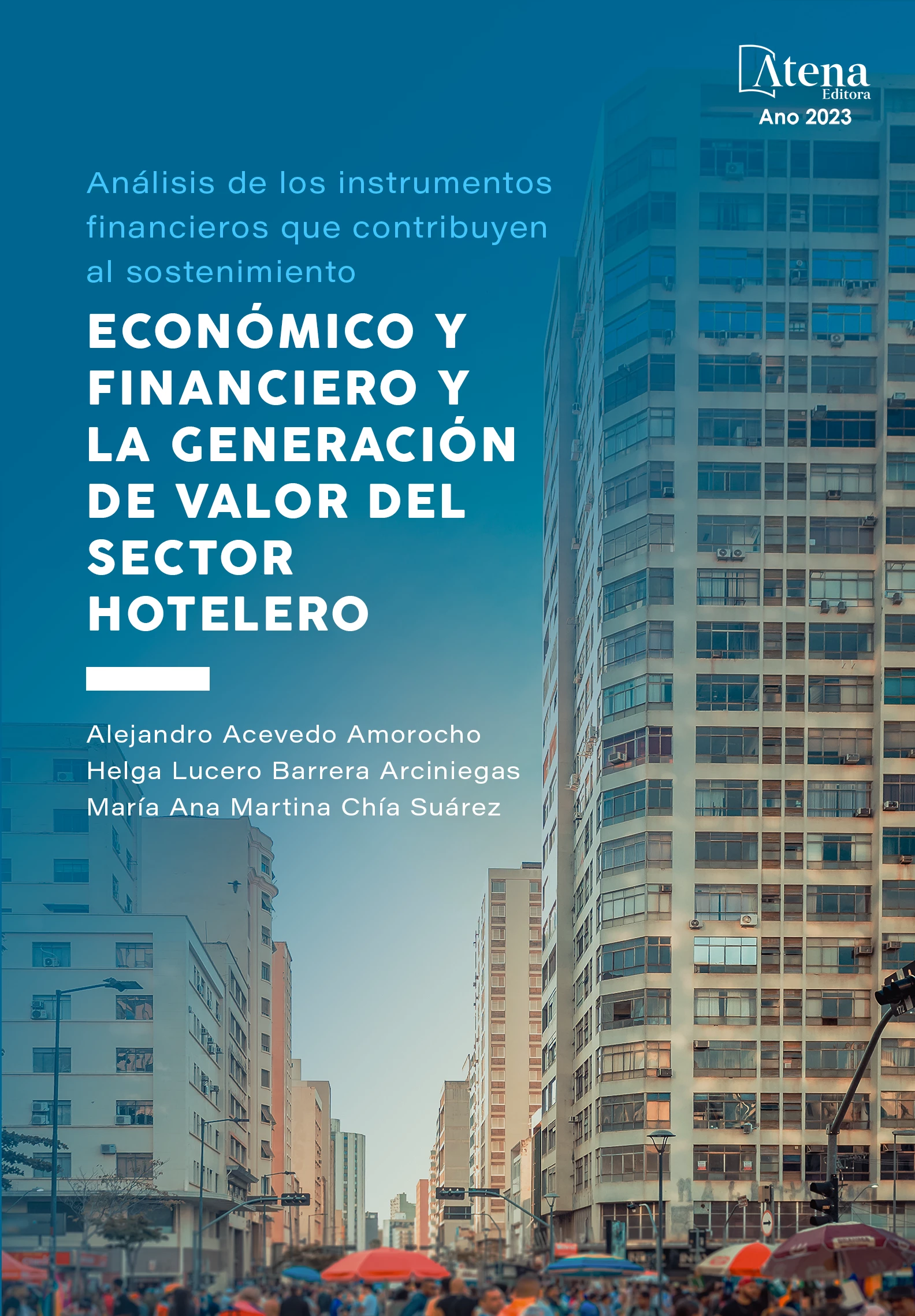 capa do ebook Análisis de los instrumentos financieros que contribuyen al sostenimiento cconómico y financiero y la generación de valor del sector hotelero
