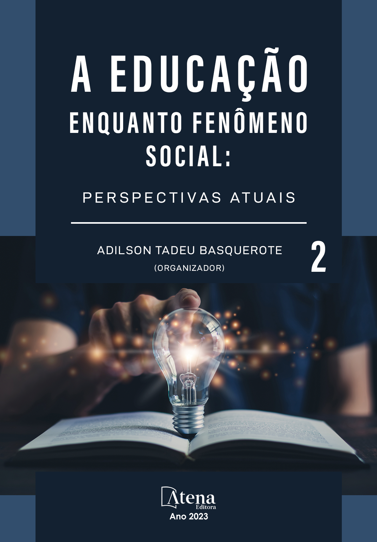 A educação enquanto fenômeno social: Perspectivas atuais 2