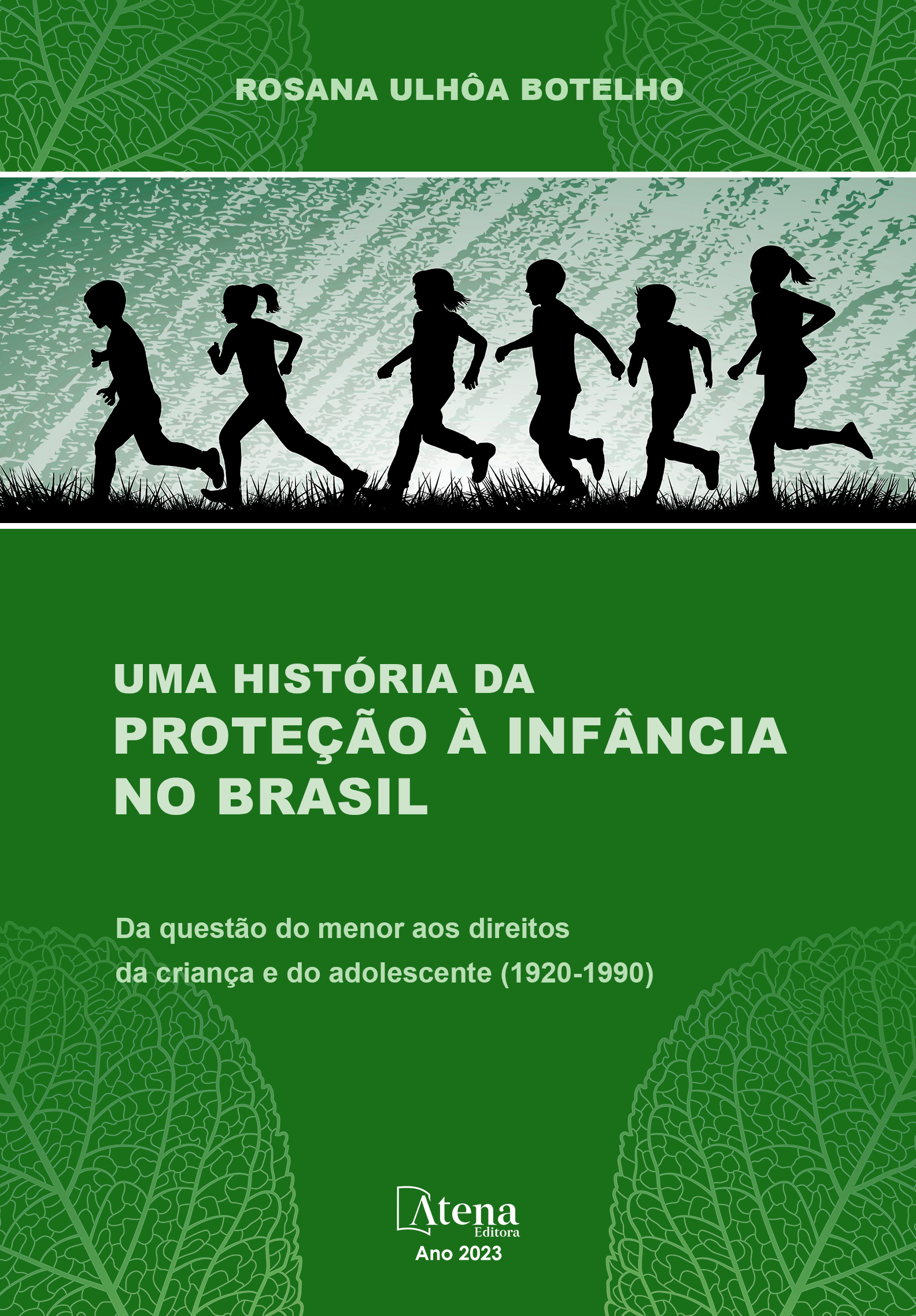 Uma história da proteção à infância no Brasil - Da questão do menor aos direitos da criança e do adolescente (1920-1990)