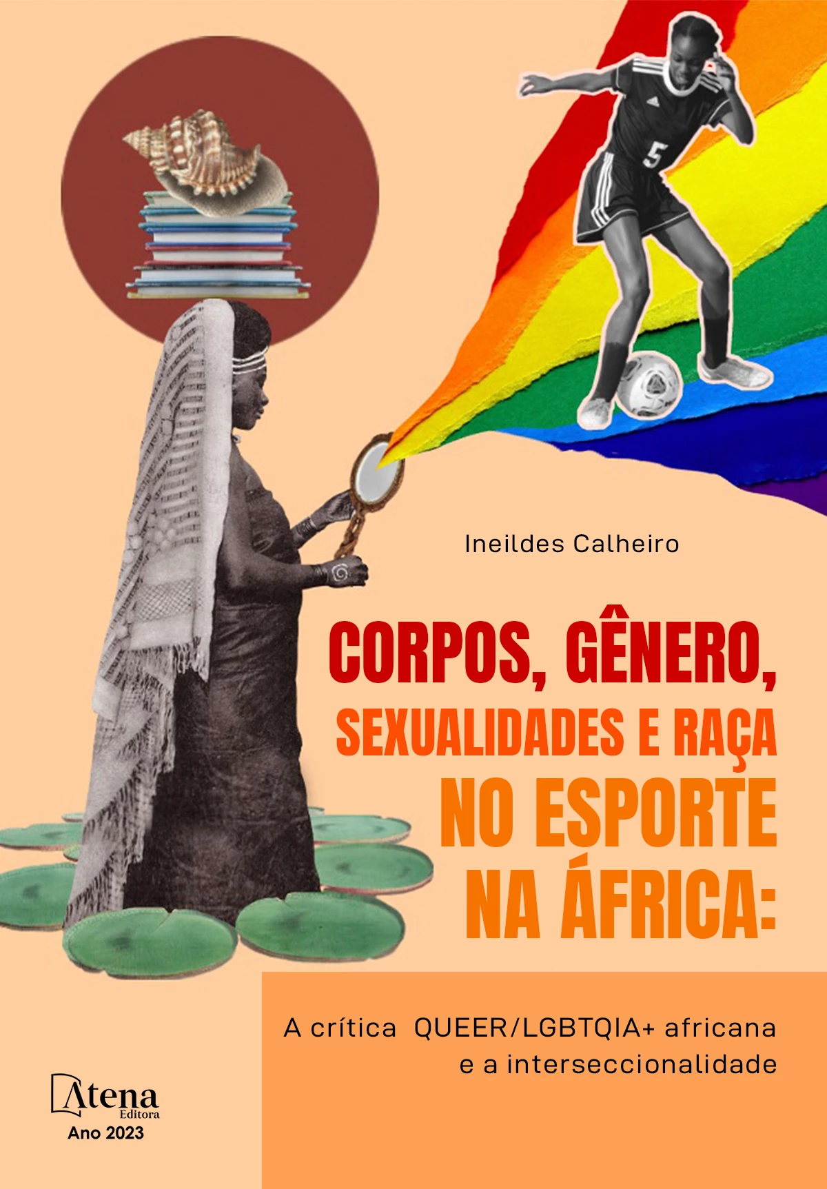 capa do ebook Corpos, gênero, sexualidades e raça no esporte na África: a crítica QUEER/LGBTQIA+ africana e a interseccionalidade
