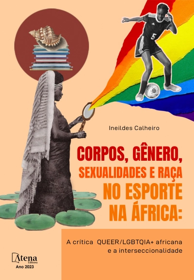 Corpos, gênero, sexualidades e raça no esporte na África: a crítica QUEER/LGBTQIA+ africana e a interseccionalidade