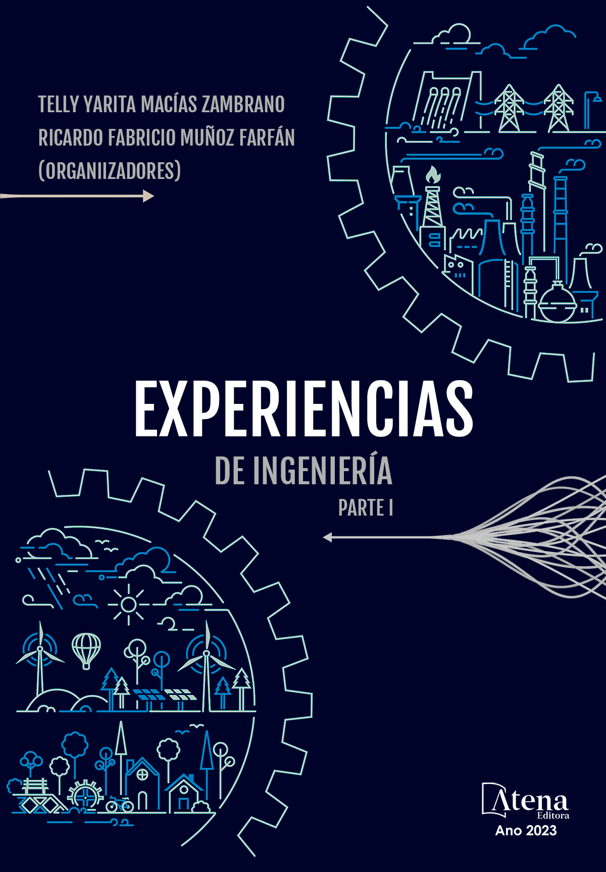 Experiencias de ingeniería, Parte I