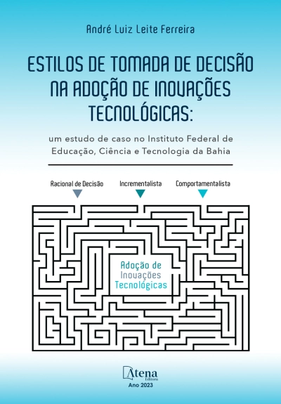 Estilos de tomada de decisão na adoção de inovações tecnológicas: um estudo de caso no Instituto Federal de educação, ciência e tecnologia da Bahia