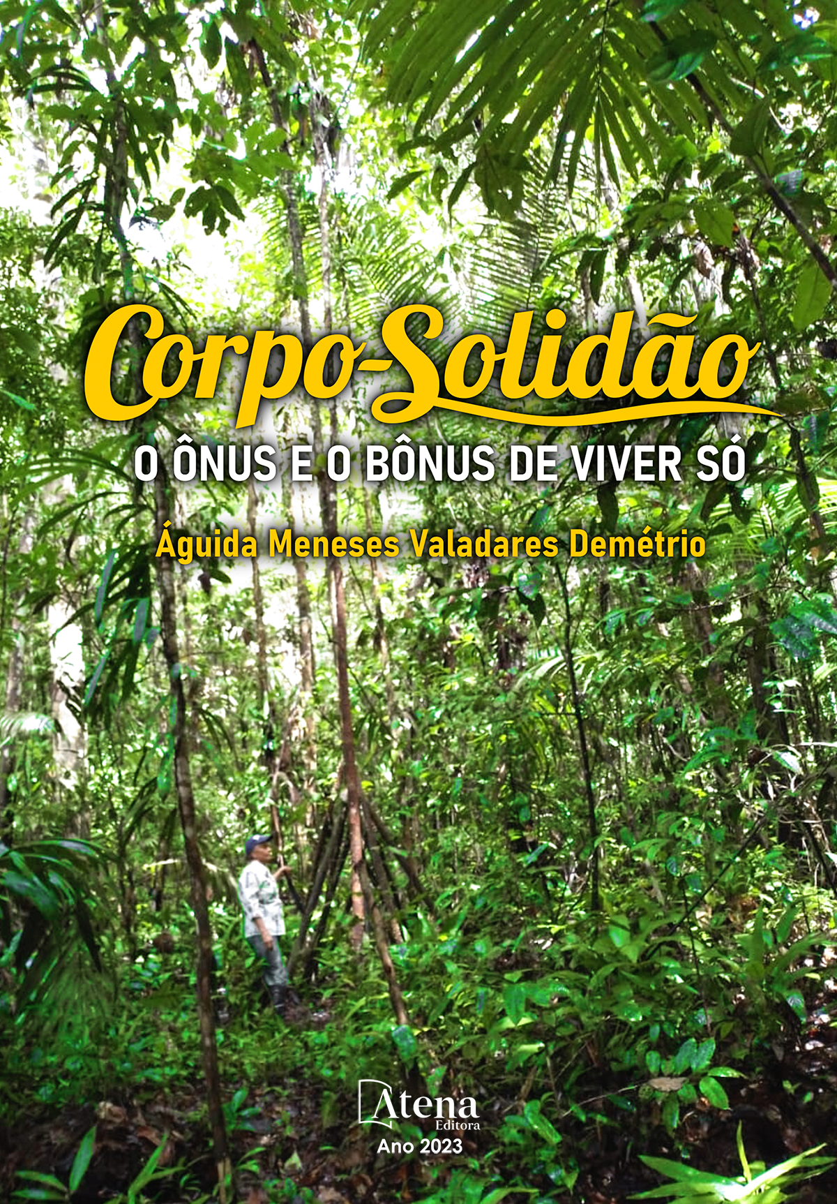 Corpo-Solidão: o ônus e o bônus de viver só