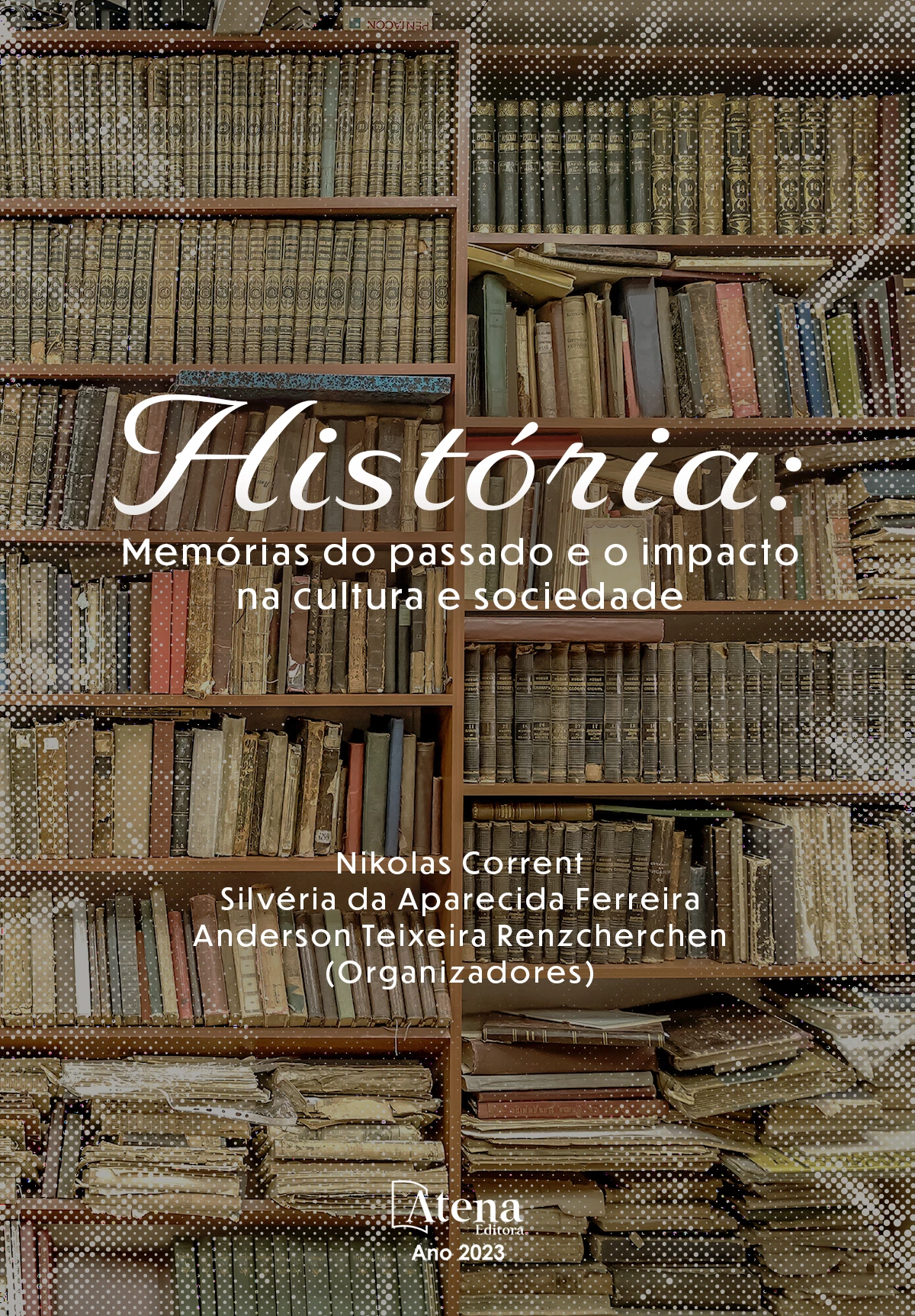 capa do ebook História: Memórias do passado e o impacto na cultura e sociedade