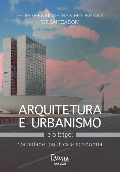 Arquitetura e urbanismo e o tripé: Sociedade, política e economia