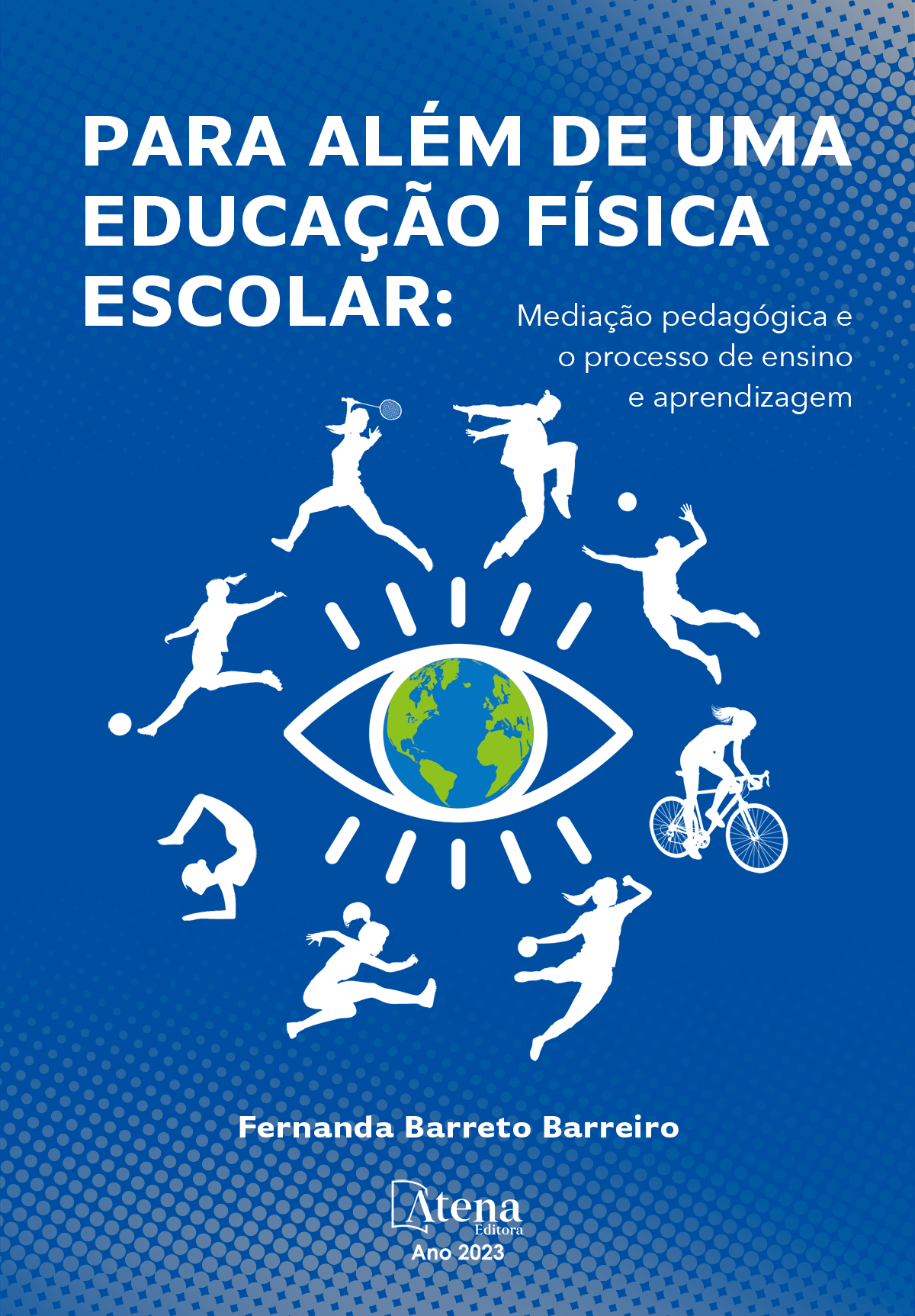 Para além de uma educação física escolar: mediação pedagógica e o processo de ensino e aprendizagem