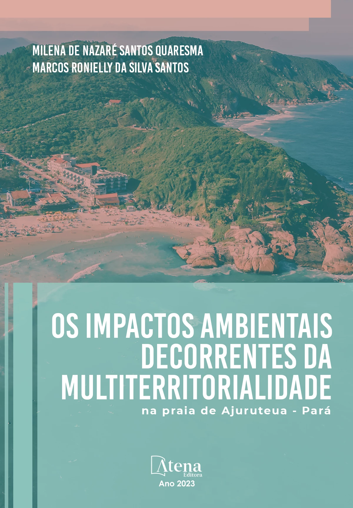 capa do ebook Os impactos ambientais decorrentes da multiterritorialidade na Praia de Ajuruteua – Pará