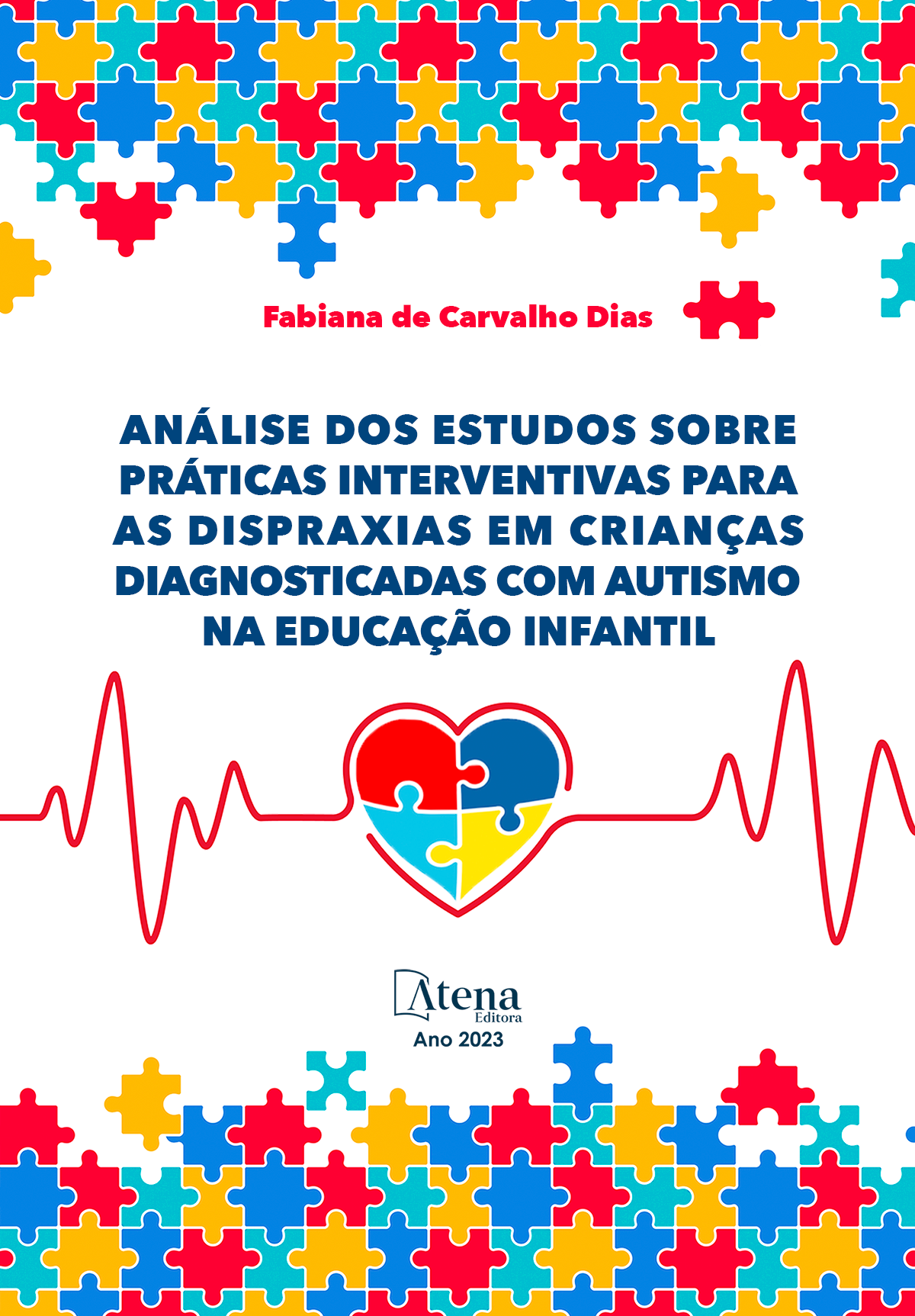 Análise dos estudos sobre práticas interventivas para as dispraxias em crianças diagnosticadas com autismo na educação infantil