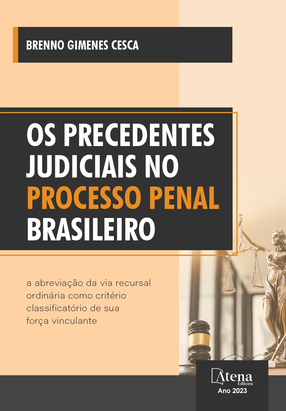 capa do ebook Os precedentes judiciais no processo penal brasileiro: a abreviação da via recursal ordinária como critério classificatório de sua força vinculante