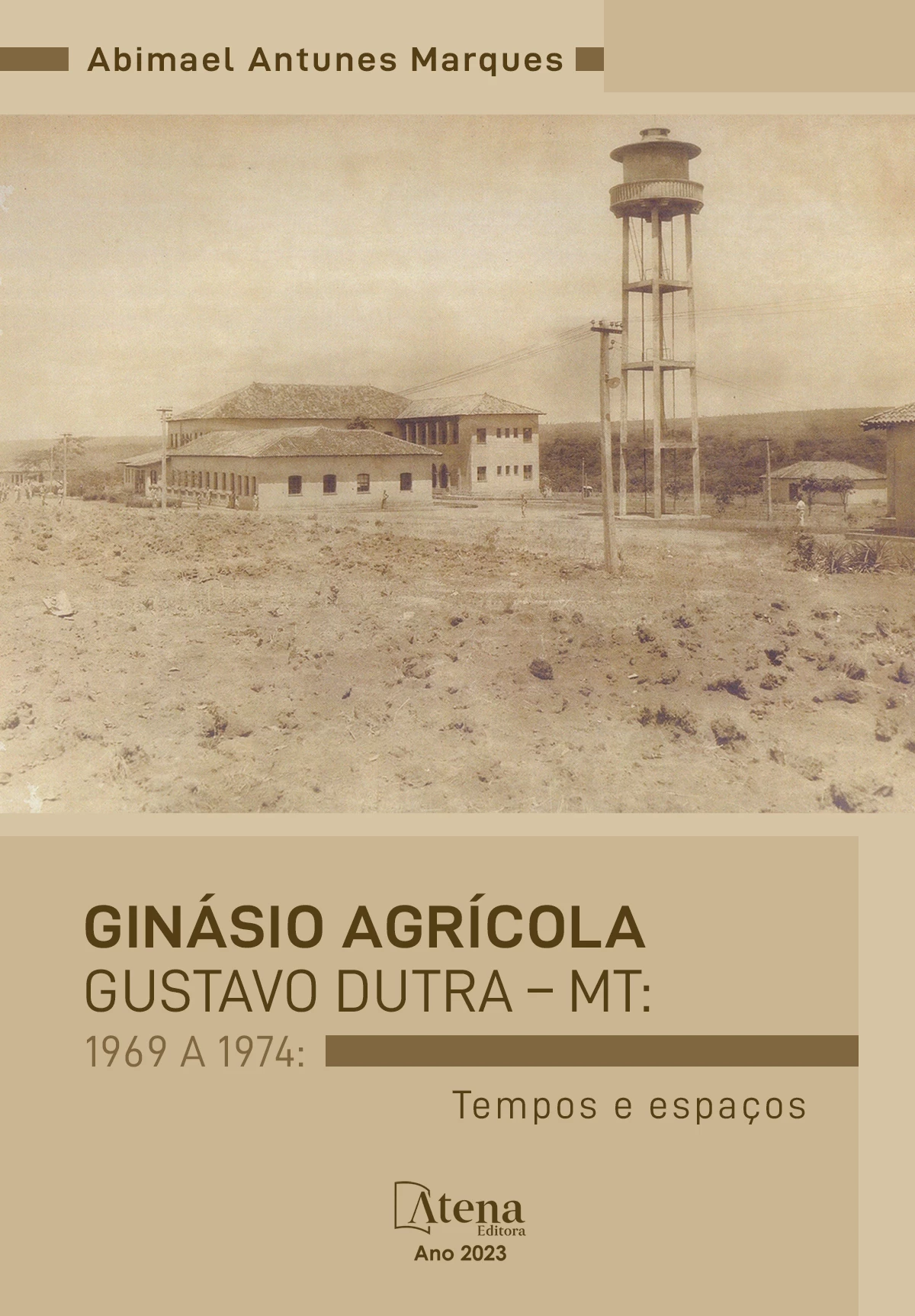 capa do ebook Ginásio agrícola Gustavo Dutra – MT: 1969 a 1974: Tempos e espaços
