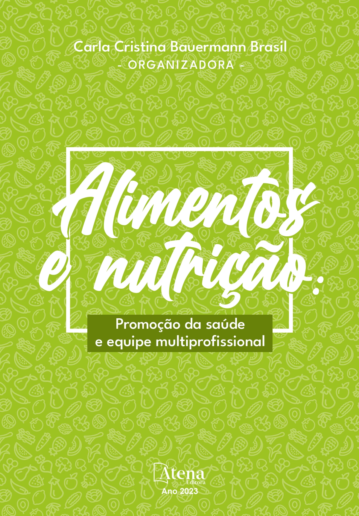 capa do ebook Alimentos e nutrição: Promoção da saúde e equipe multiprofissional