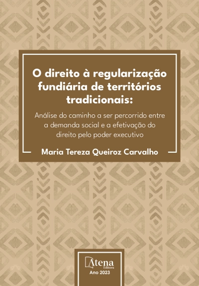 O direito à regularização fundiária de territórios tradicionais: análise do caminho a ser percorrido entre a demanda social e a efetivação do direito pelo poder executivo