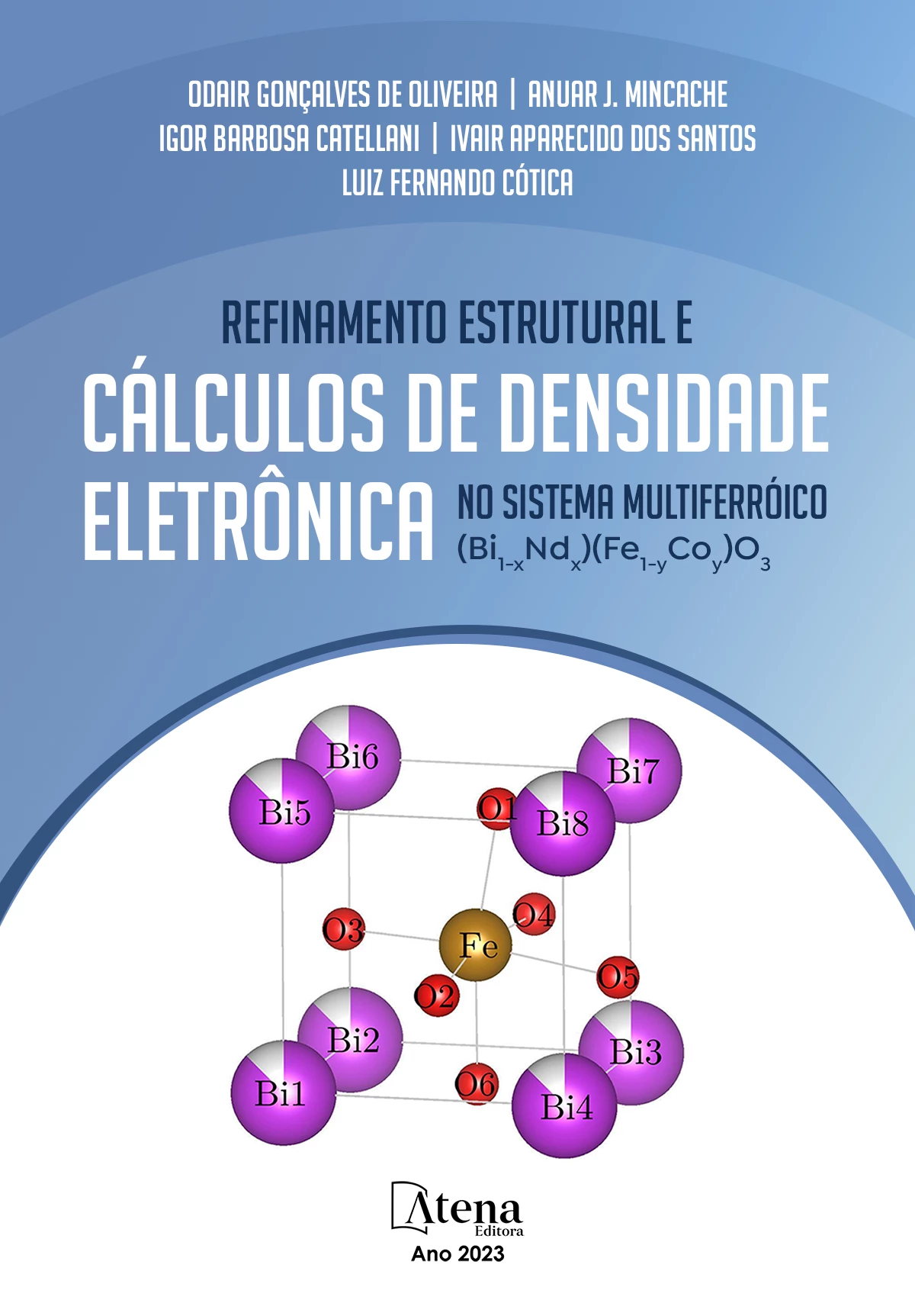 capa do ebook Refinamento estrutural e cálculos de densidade eletrônica no sistema multiferróico (Bi1-xNdx)(Fe1-yCoy)O3