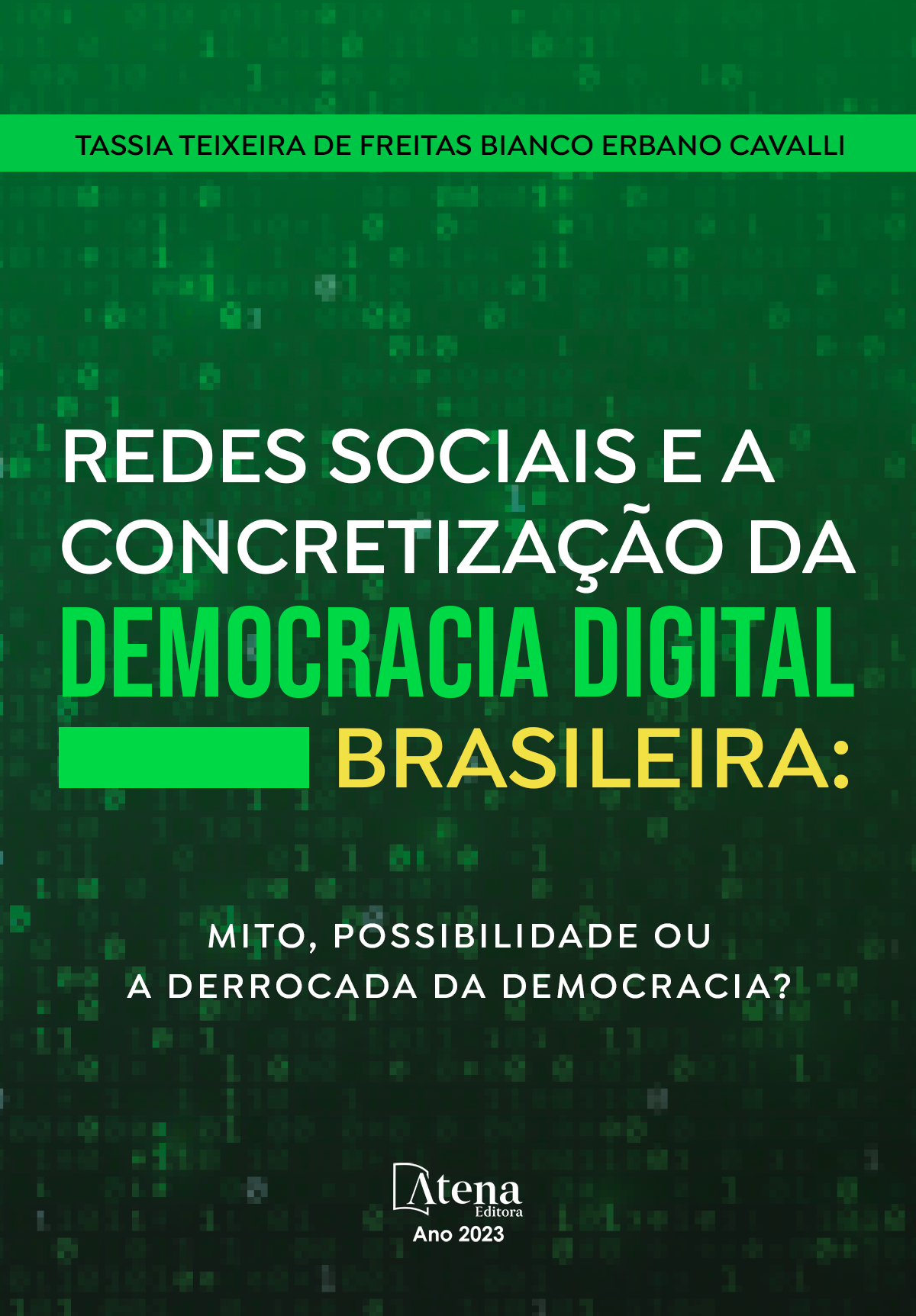 Redes sociais e a concretização da democracia digital brasileira: mito, possibilidade ou a derrocada da democracia
