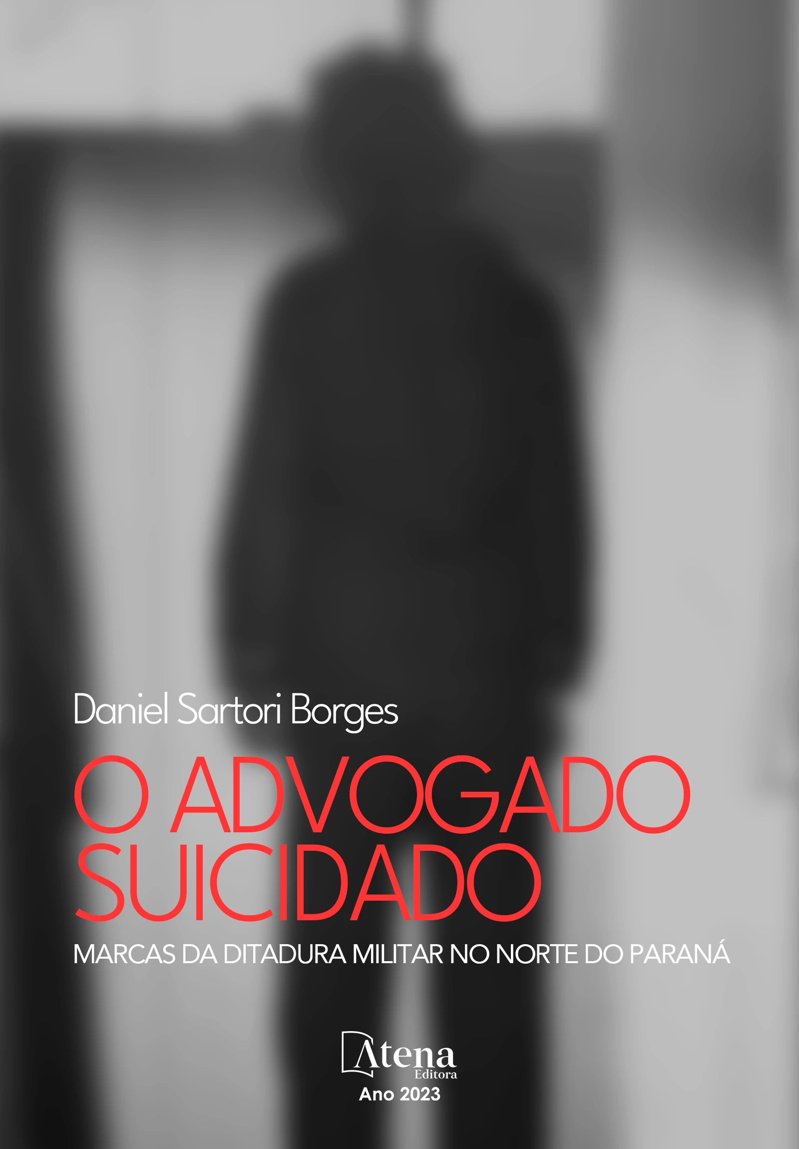 capa do ebook O advogado suicidado marcas da ditadura militar no norte do Paraná