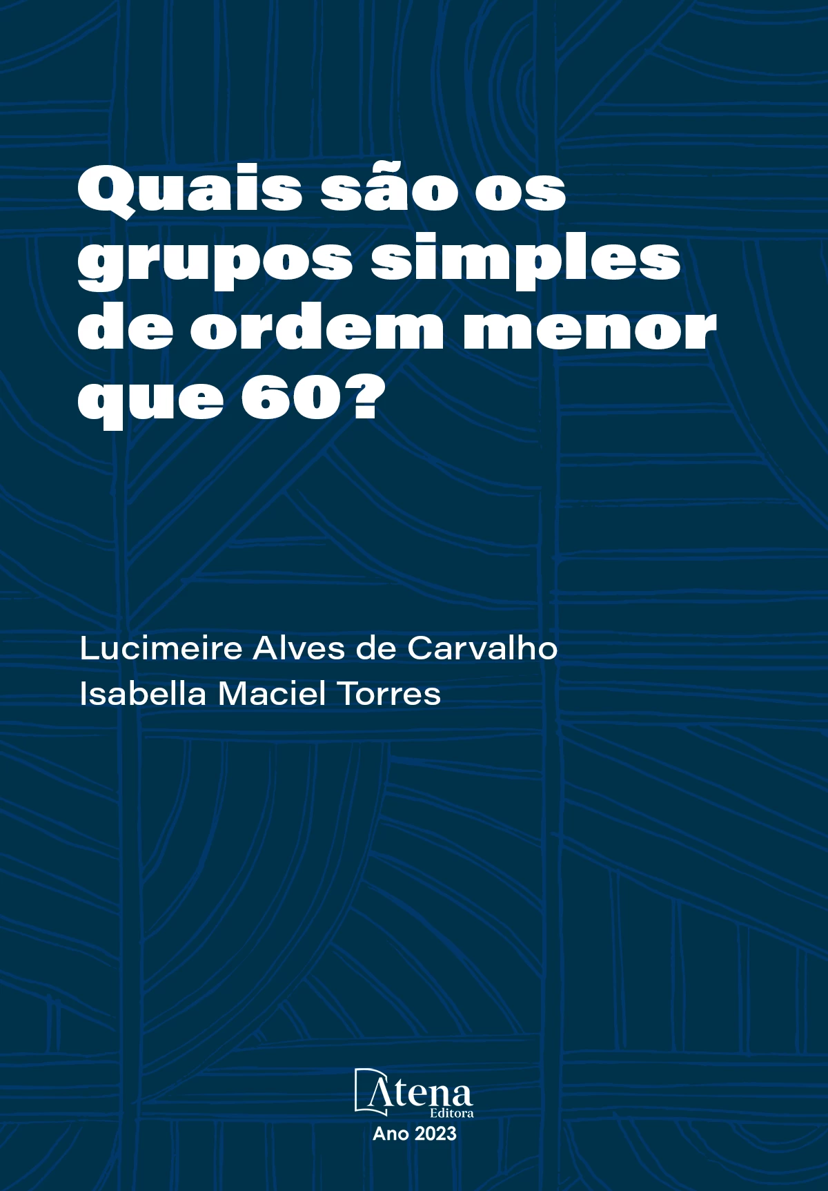 capa do ebook Quais são os grupos simples de ordem menor que 60?