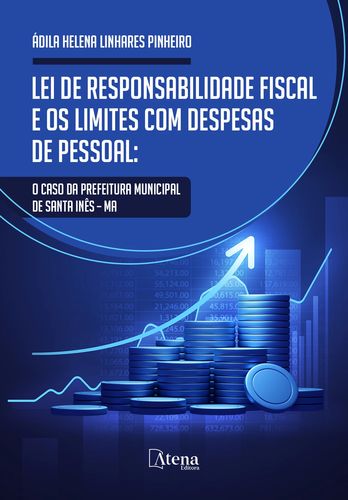 capa do ebook Lei de responsabilidade fiscal e os limites com despesas de pessoal: o caso da Prefeitura Municipal de Santa Inês – MA