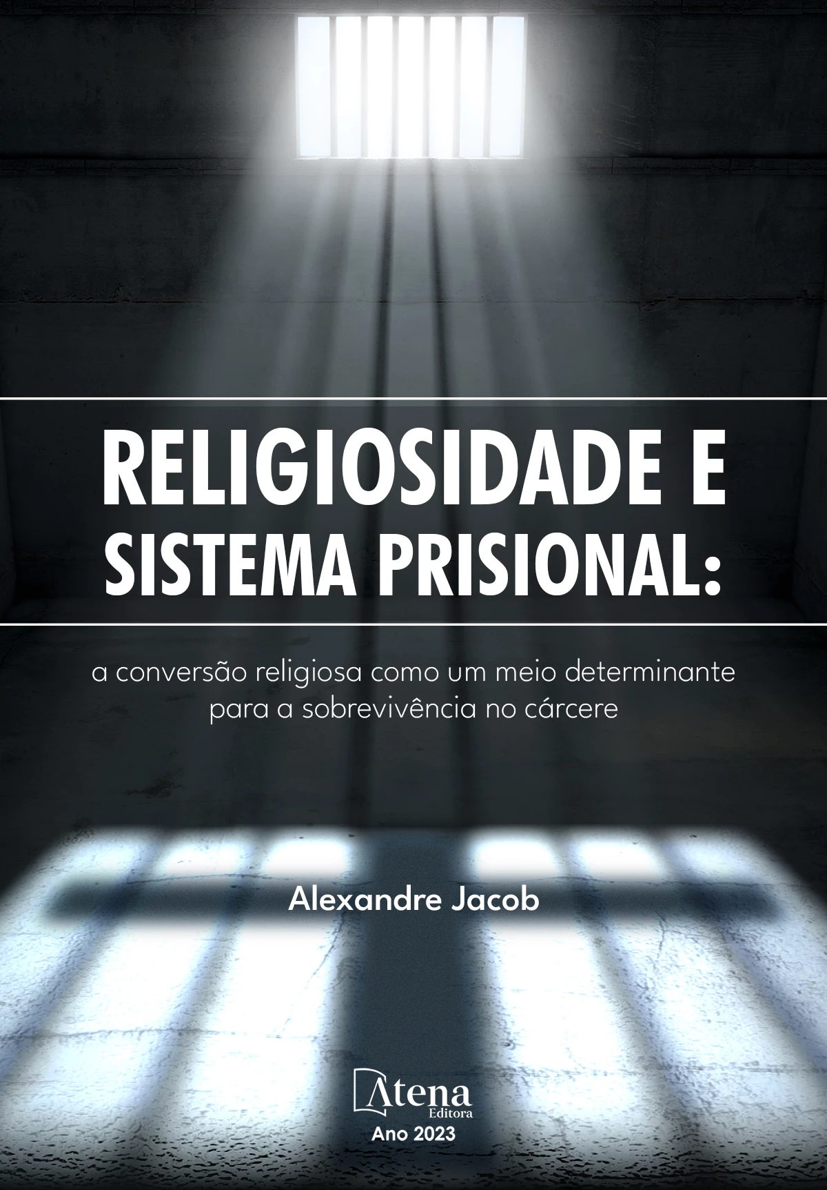 capa do ebook Religiosidade e sistema prisional: a conversão religiosa como um meio determinante para a sobrevivência no cárcere