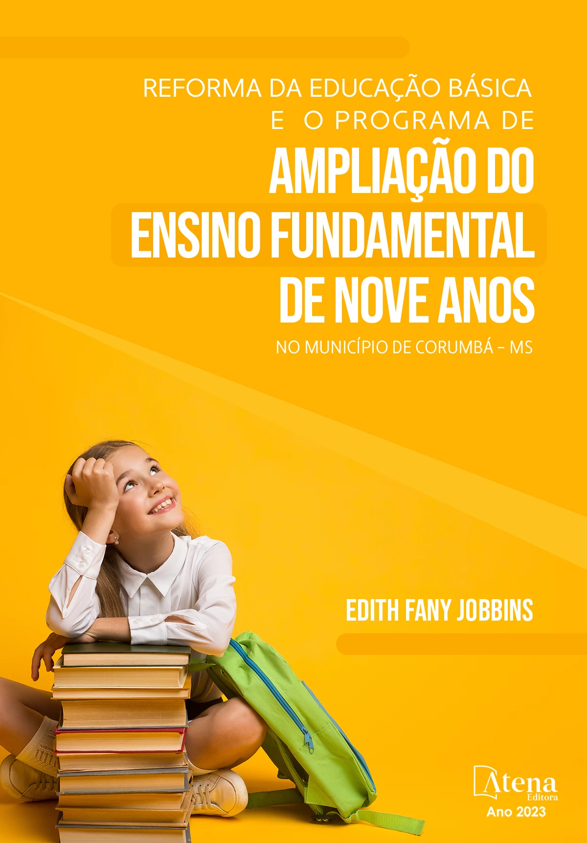 capa do ebook Reforma da educação básica e o programa de ampliação do ensino fundamental de nove anos no município de Corumbá – MS