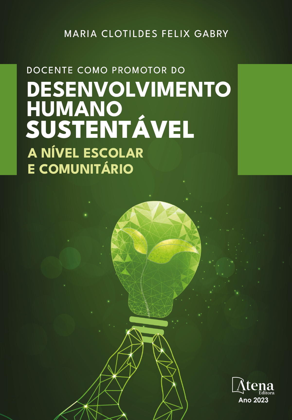 Docente como promotor do desenvolvimento humano sustentável a nível escolar e comunitário