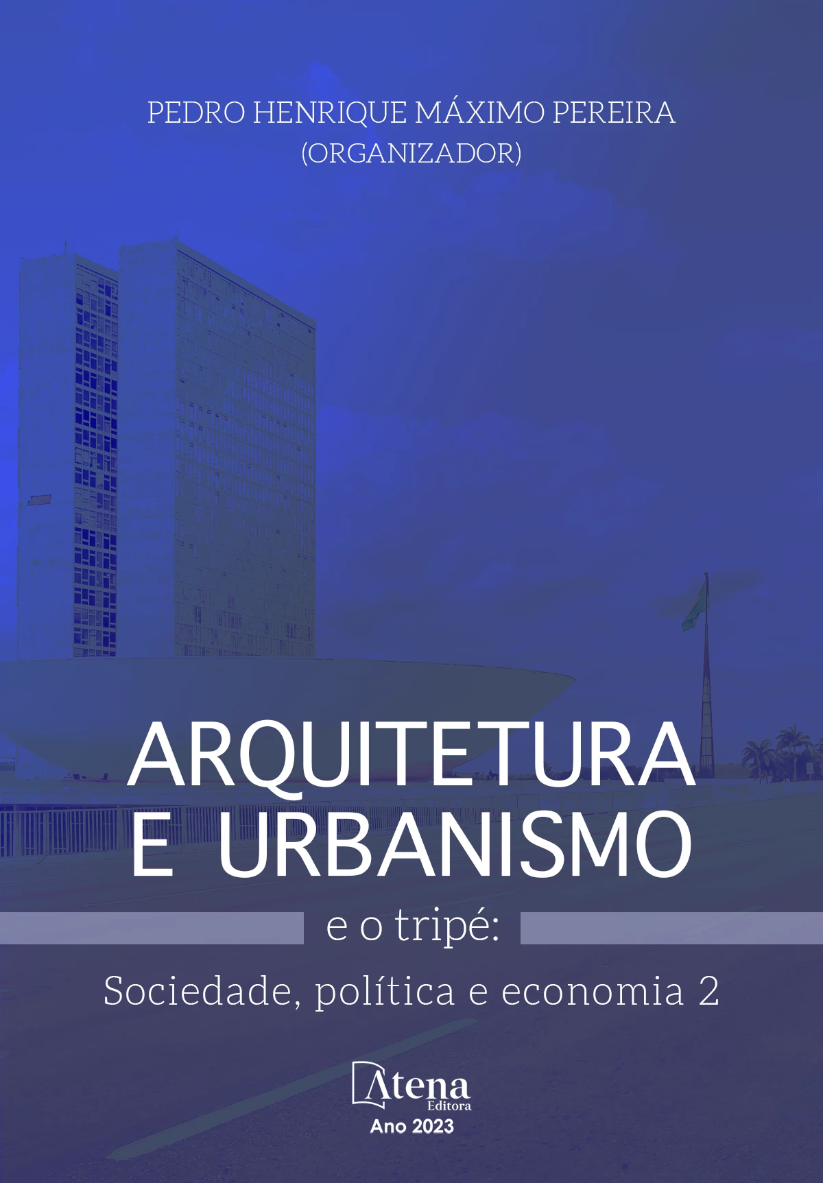 capa do ebook Arquitetura e urbanismo e o tripé: Sociedade, política e economia 2