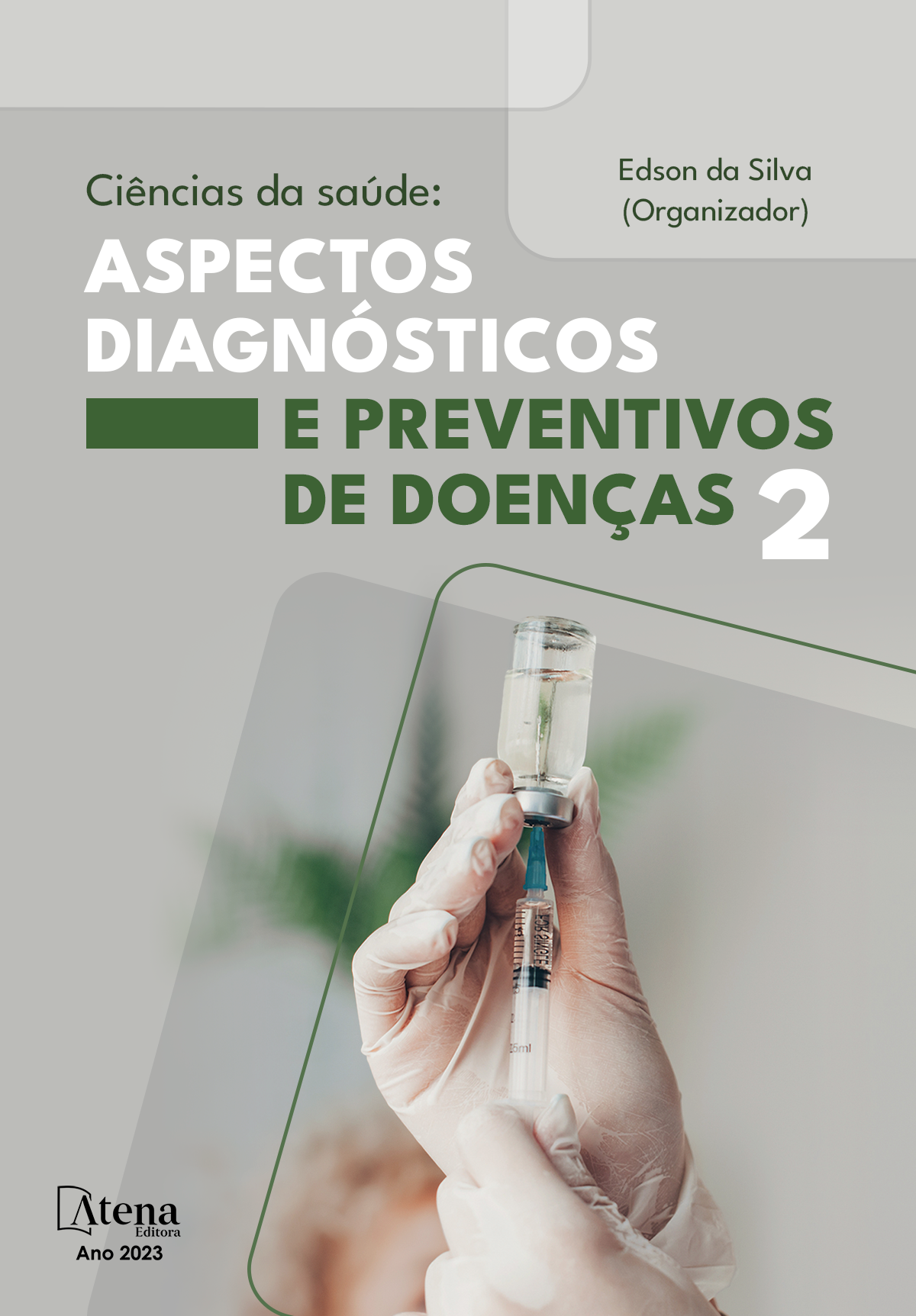 Ciências da saúde: Aspectos diagnósticos e preventivos de doenças 2