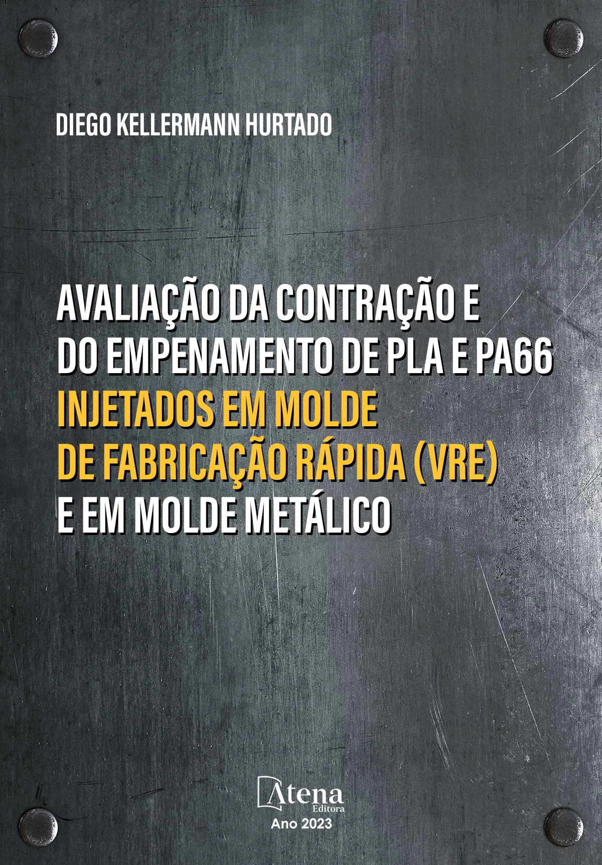 capa do ebook Avaliação da contração e do empenamento de PLA e PA66 injetados em molde de fabricação rápida (VRE) e em molde metálico