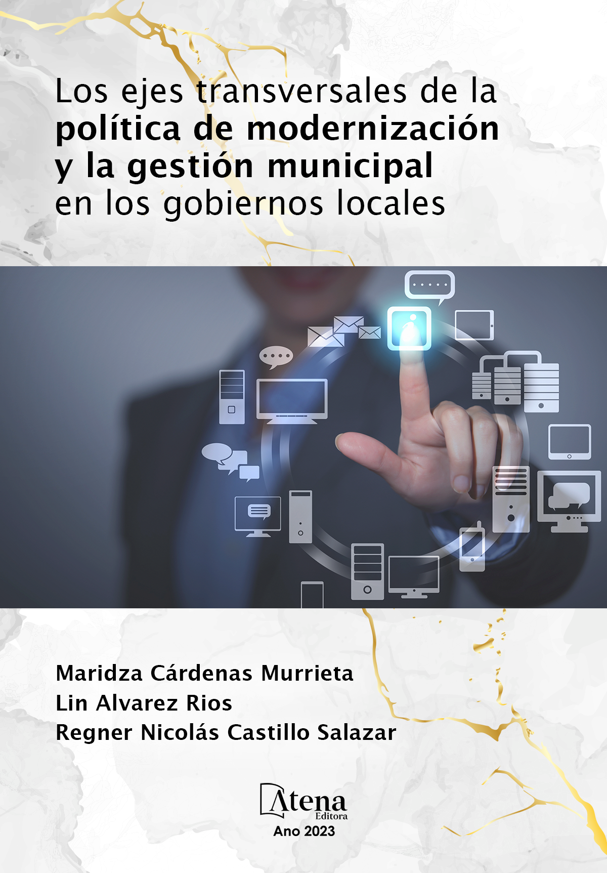 Los ejes transversales de la política de modernización y la Gestión municipal en los gobiernos locales
