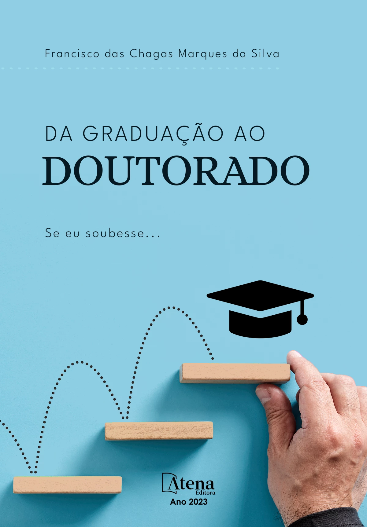 capa do ebook Da graduação ao doutorado: se eu soubesse ...
