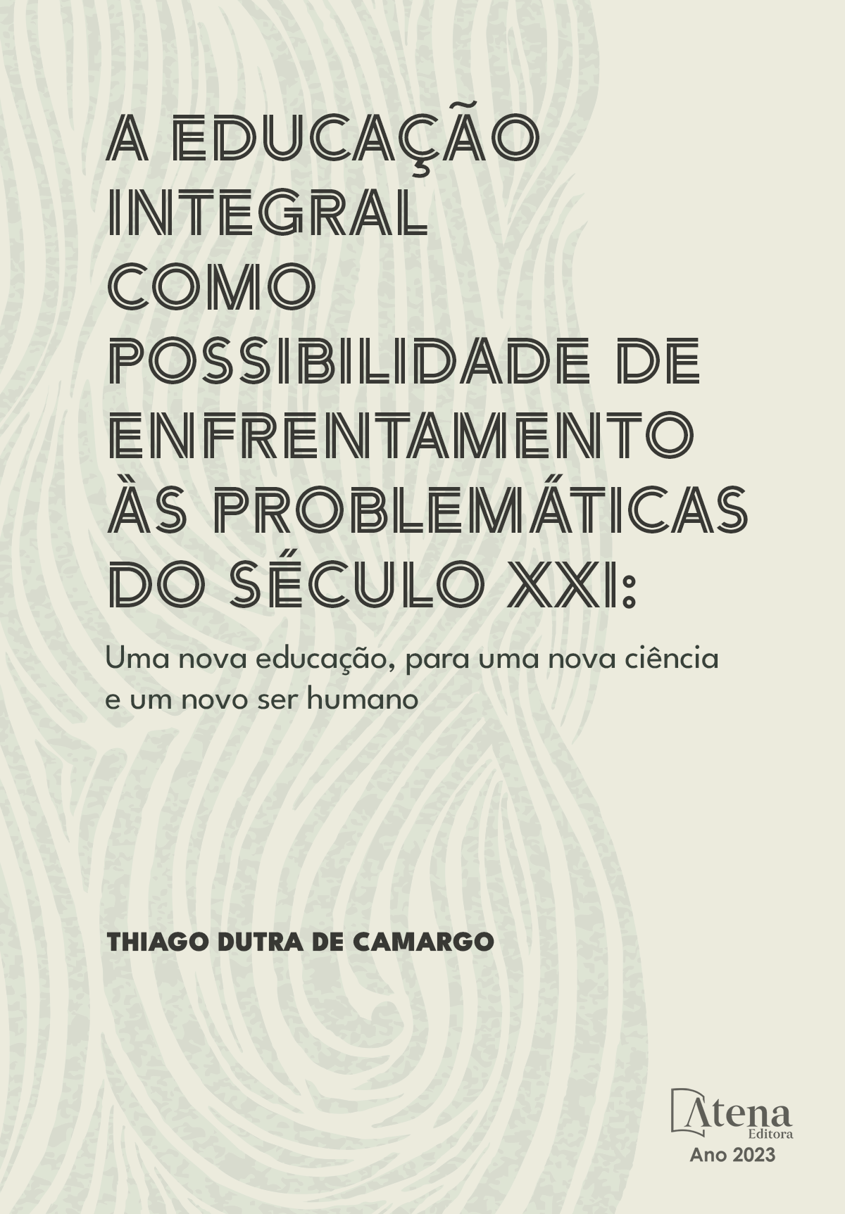 A educação integral como possibilidade de enfrentamento às problemáticas do século XXI: uma nova educação, para uma nova ciência e um novo ser humano