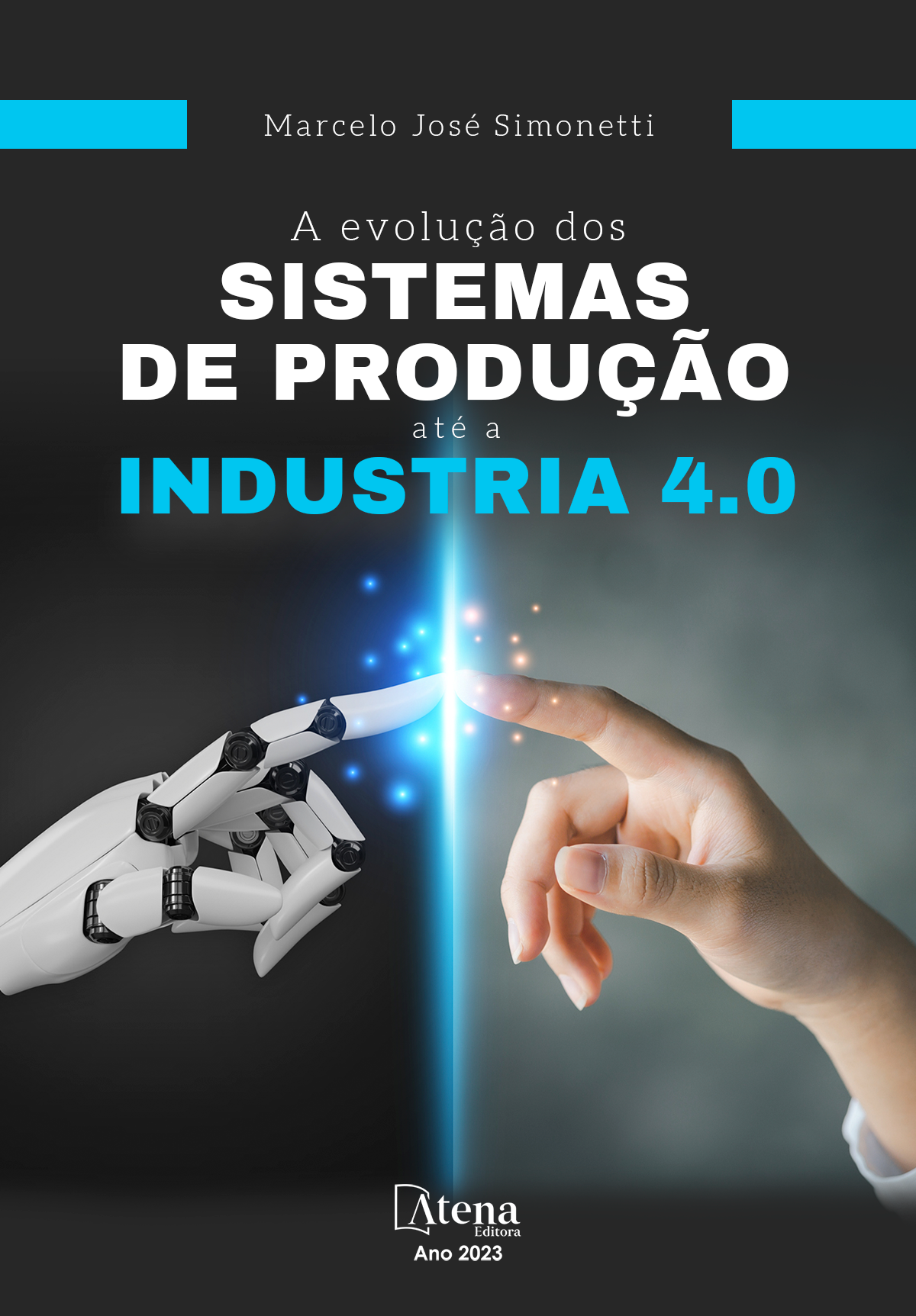 A evolução dos sistemas de produção até a Industria 4.0.