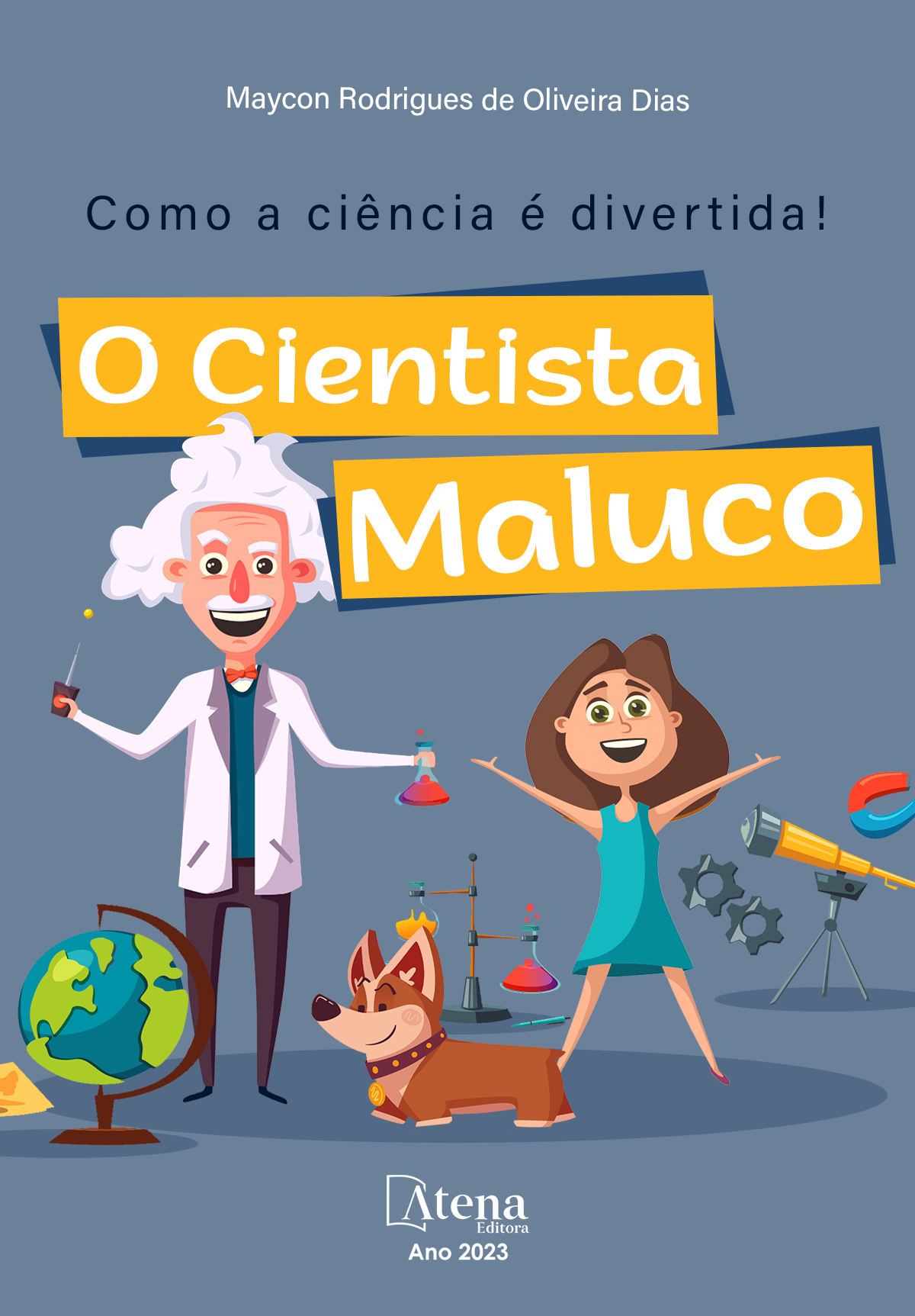 Como a ciência é divertida! O cientista maluco