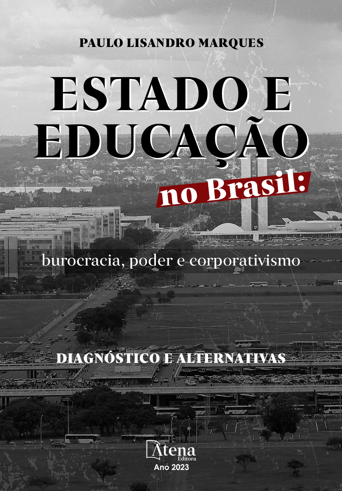 capa do ebook Estado e educação no Brasil: burocracia, poder e corporativismo diagnóstico e alternativas