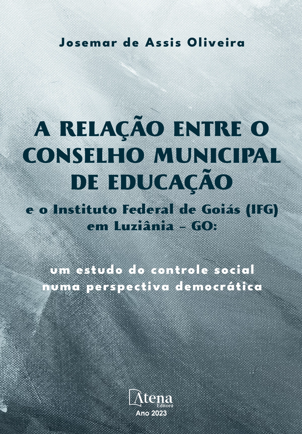 capa do ebook A relação entre o conselho municipal de educação e o Instituto Federal de Goiás (IFG) em Luziânia – GO: um estudo do controle social numa perspectiva democrática