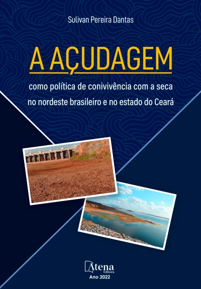 A açudagem como política de convivência com a seca no nordeste brasileiro e no estado do Ceará