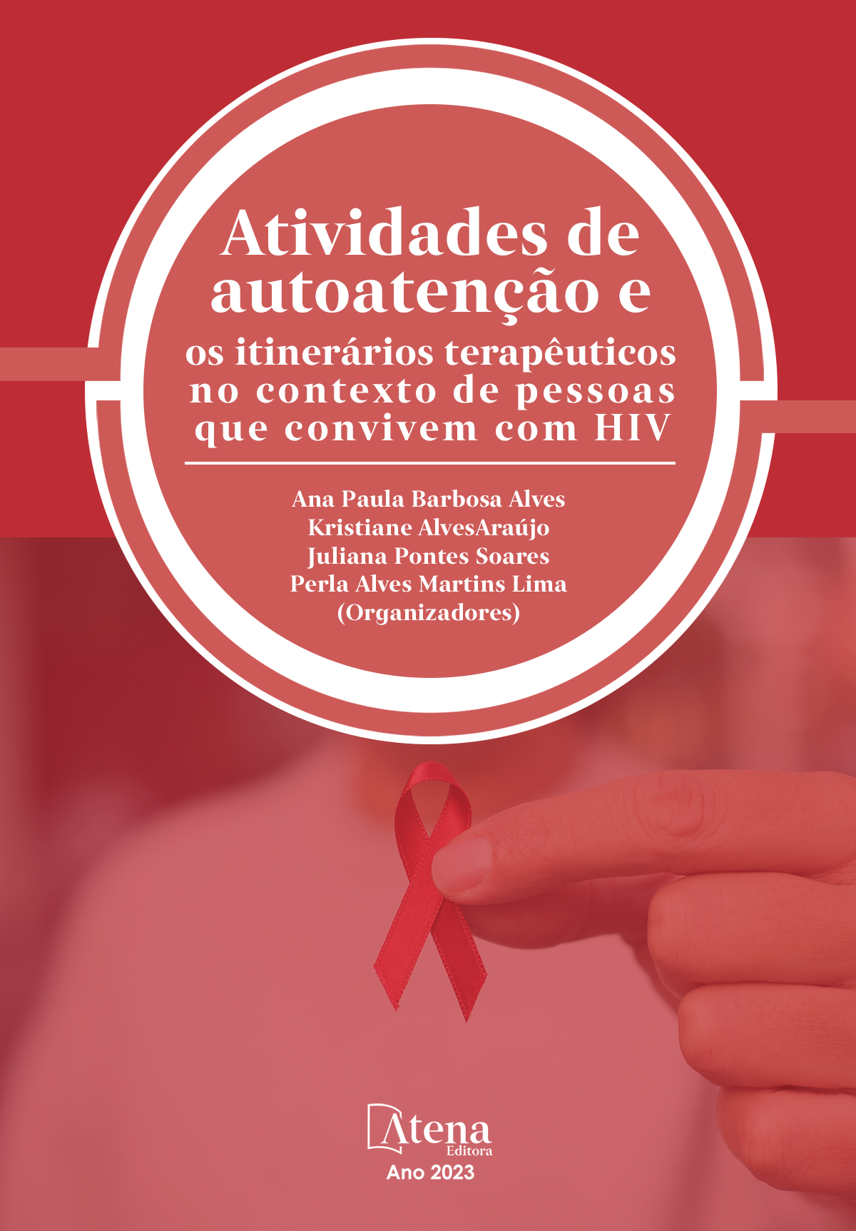 Práticas de autoatenção e os itinerários terapêuticos no contexto de pessoas que convivem com HIV
