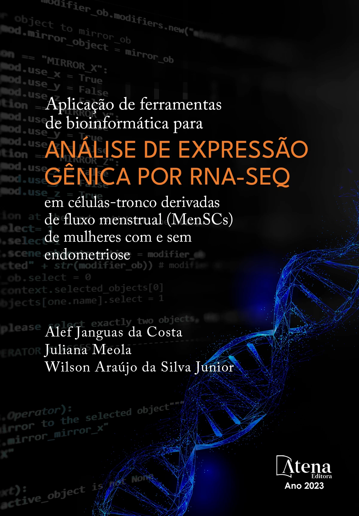capa do ebook Aplicação de ferramentas de Bioinformática para análise de expressão Gênica por RNA-seq de Células Tronco Mesenquimais Endometriais no fluxo menstrual (MenSCs) de mulheres com e sem endometriose