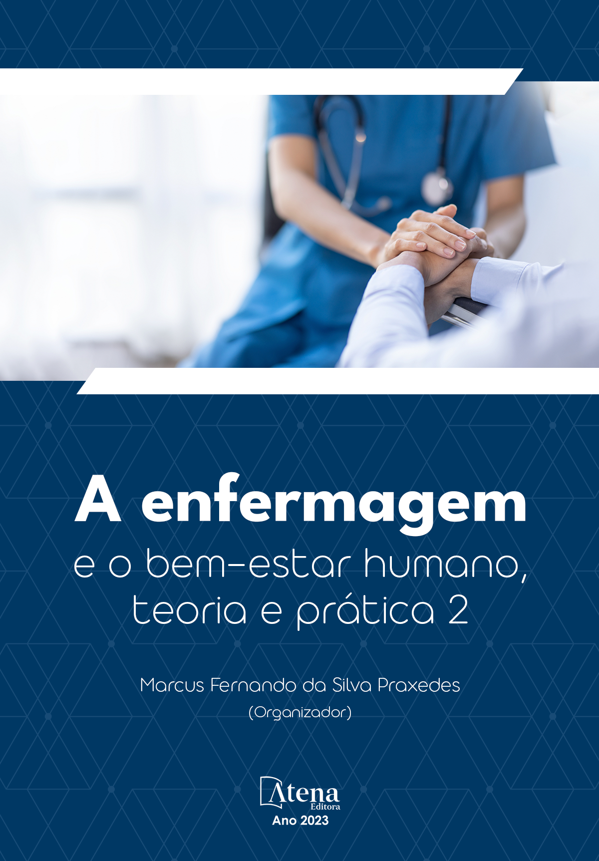 A enfermagem e o bem-estar humano, teoria e prática 2