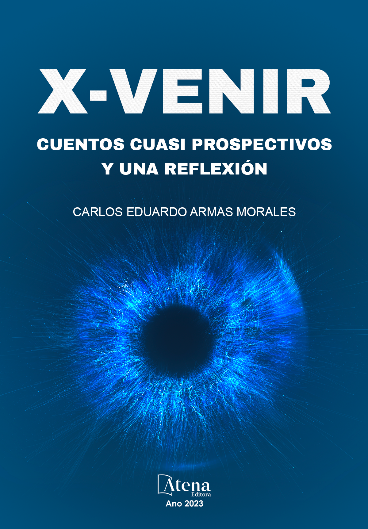 X-VENIR - Cuentos cuasi prospectivos y una reflexión