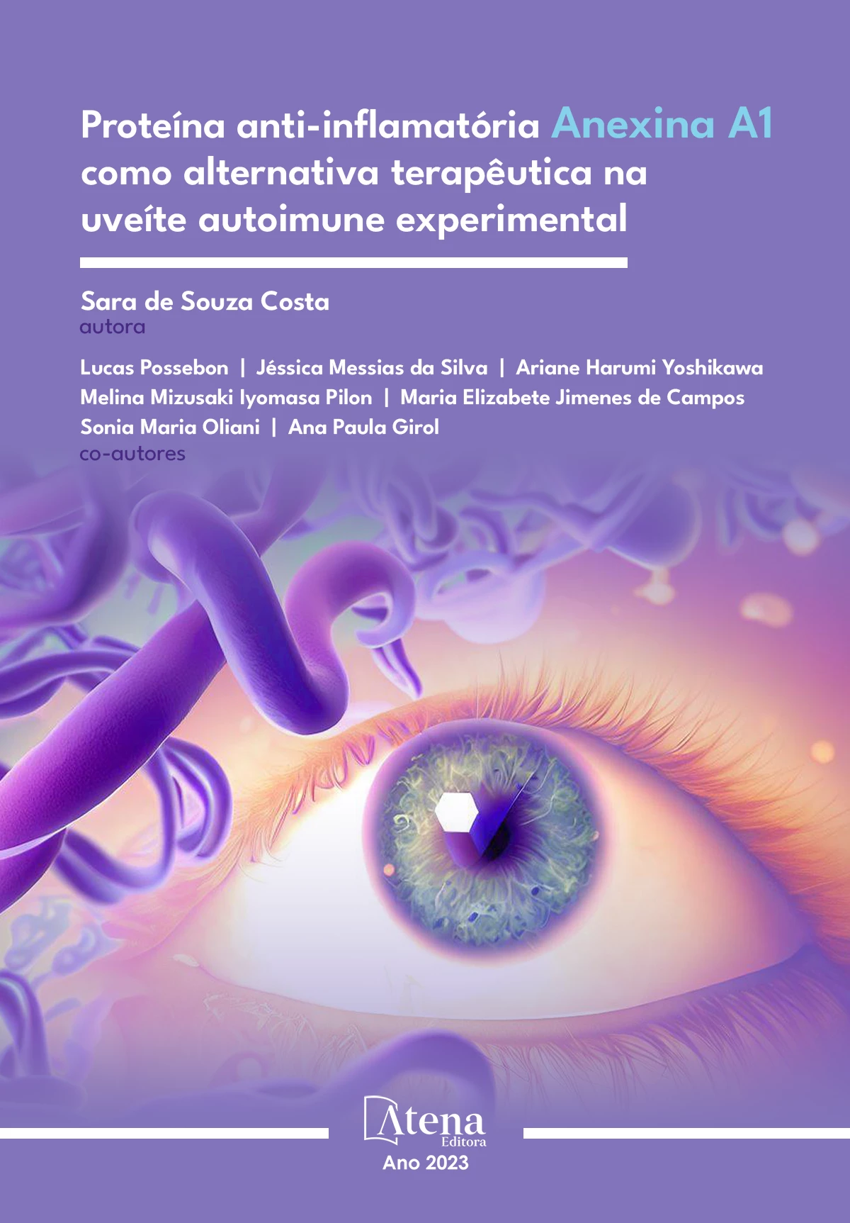 capa do ebook Proteína anti-inflamatória Anexina A1 como alternativa terapêutica na  uveíte autoimune experimental
