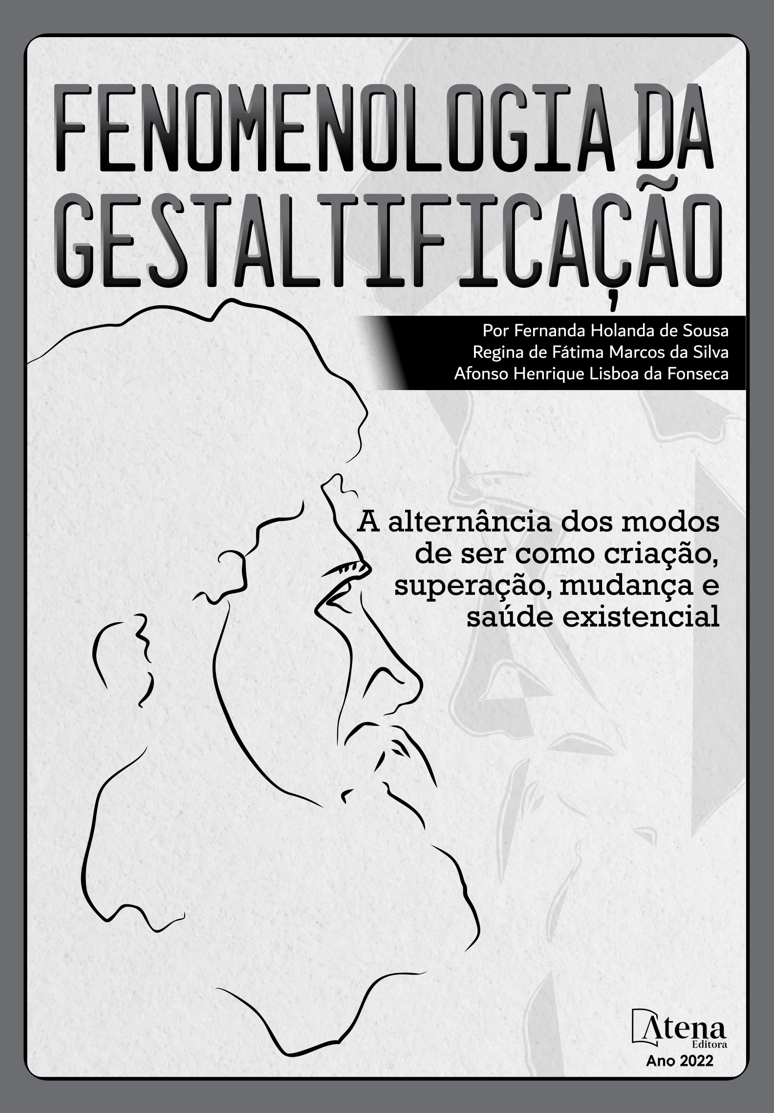 capa do ebook Fenomenologia da Gestaltificação: a alternância dos modos de ser como criação, superação, mudança e saúde existencial