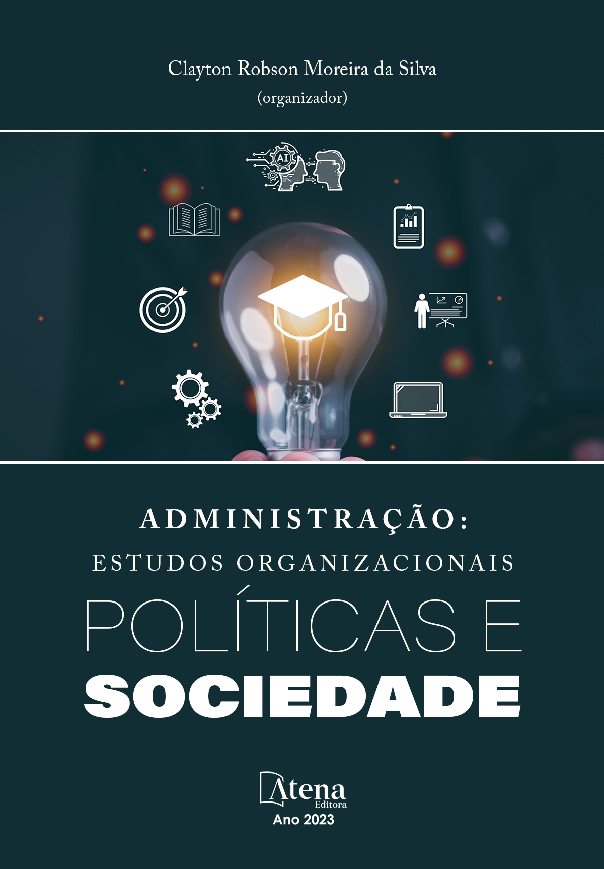 Administração: Estudos organizacionais, políticas e sociedade