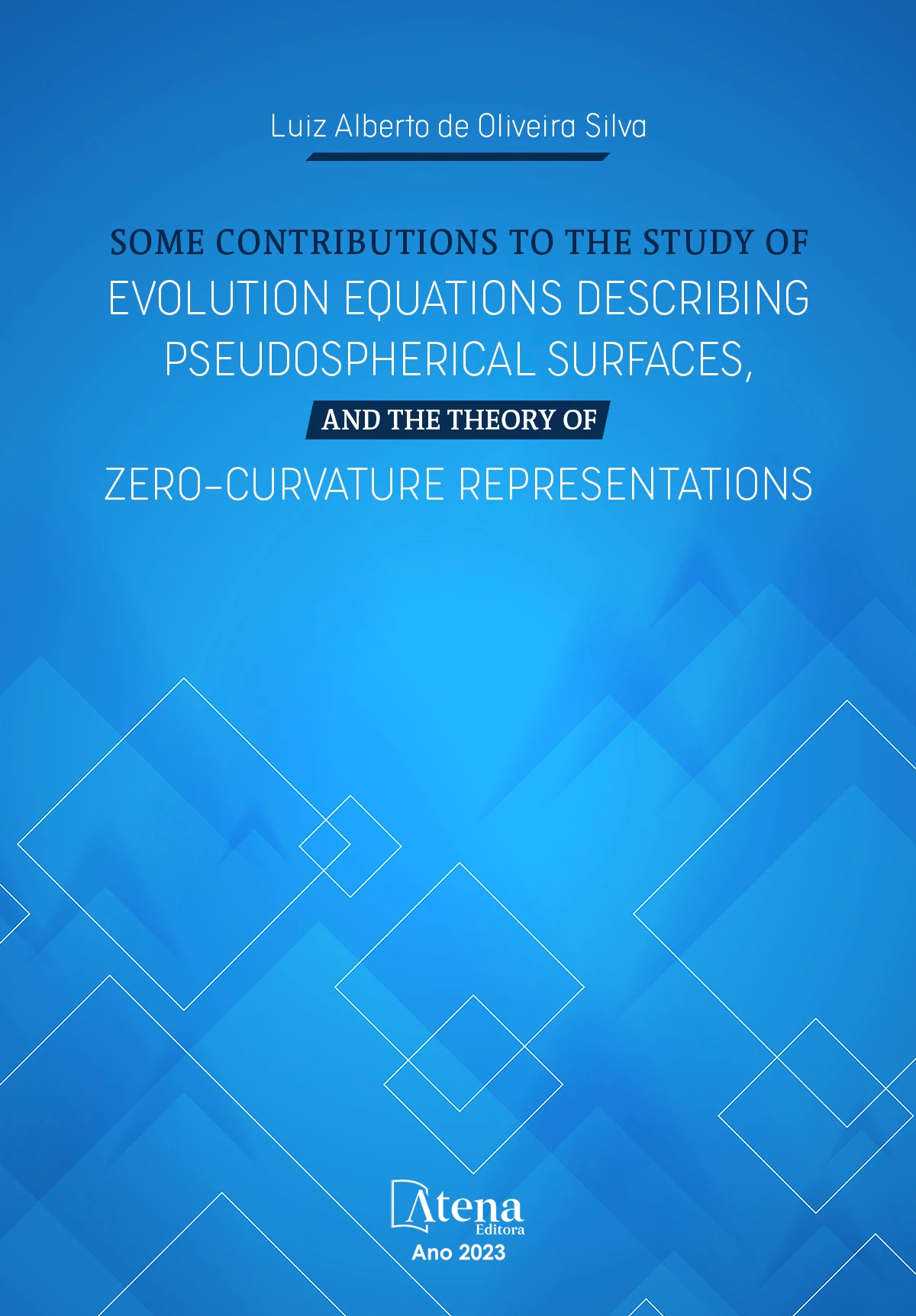capa do ebook Some contributions to the study of evolution equations describing pseudospherical surfaces, and the theory of zero-curvature representations