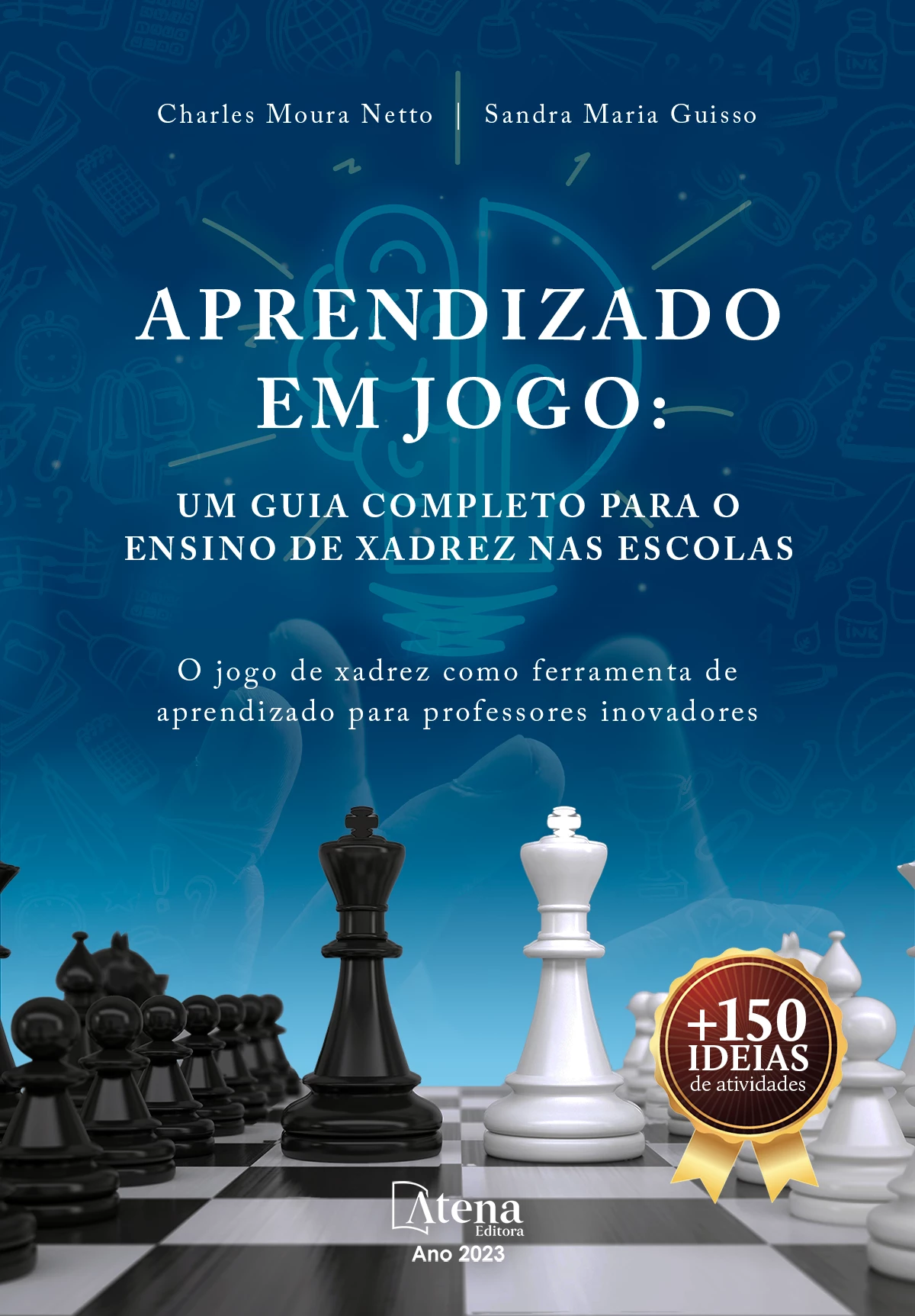 capa do ebook Aprendizado em jogo: um guia completo para o ensino de xadrez nas escolas - O jogo de xadrez como ferramenta de aprendizado para professores inovadores