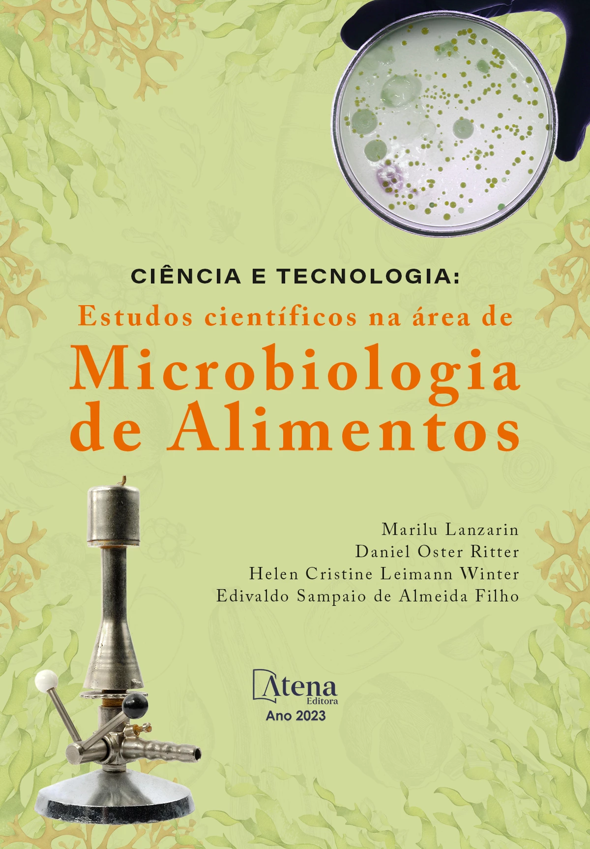 capa do ebook Ciência e tecnologia: estudos científicos na área de microbiologia de alimentos