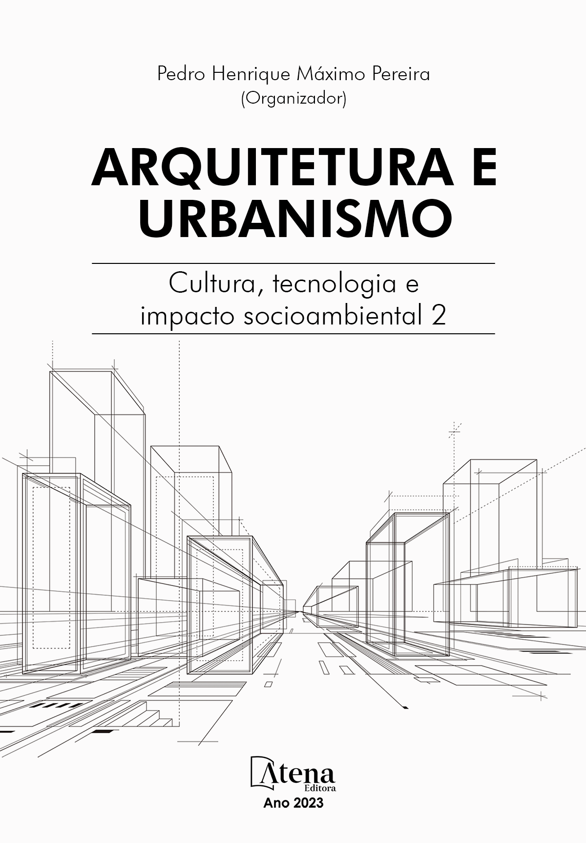 Arquitetura e urbanismo: Cultura, tecnologia e impacto socioambiental 2